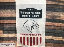 Tough Times Don't Last, Tough People Do Flag & Banner -Flags and Banners Store tough times ph front 1